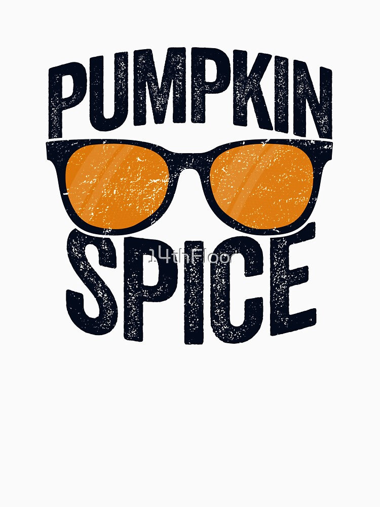 Funny Pumpkin Spice T-Shirt Orange Sunglasses Fall Autumn by 14thFloor