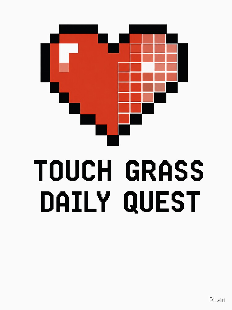 Touch Grass - Daily Quest | Funny RPG Gamer Tee | Fantasy Gaming T-Shirt | Gift for Gamer by RLan