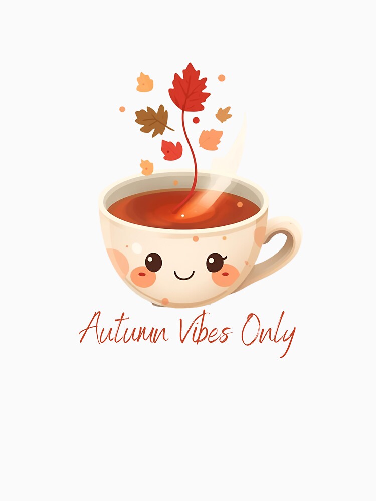 Autumn Vibes Only – Cute Kawaii Coffee Cup Fall Design by Activity01