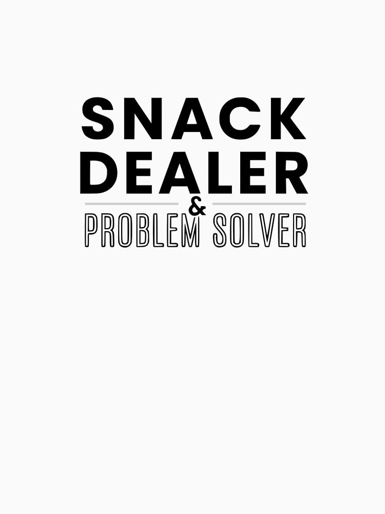 Snack Dealer & Problem Solver by YV Designs & Stuff