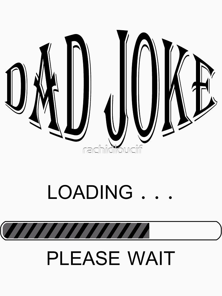 Dad Joke Loading... by rachidloucif