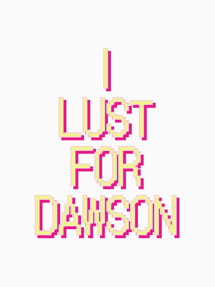 Lustin for Dawson by DawsonsDeek