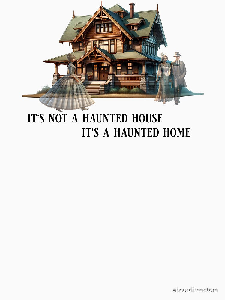 It's not a haunted house, it's a haunted home by absurditeestore