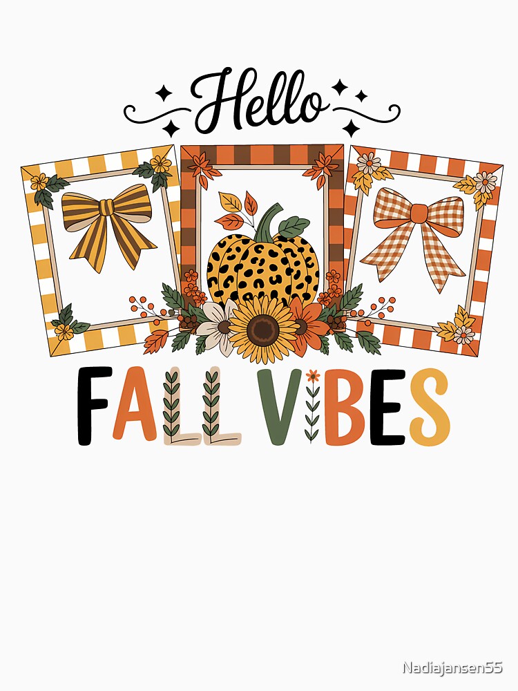 Hello Fall Vibes T-Shirt design by Nadiajansen55