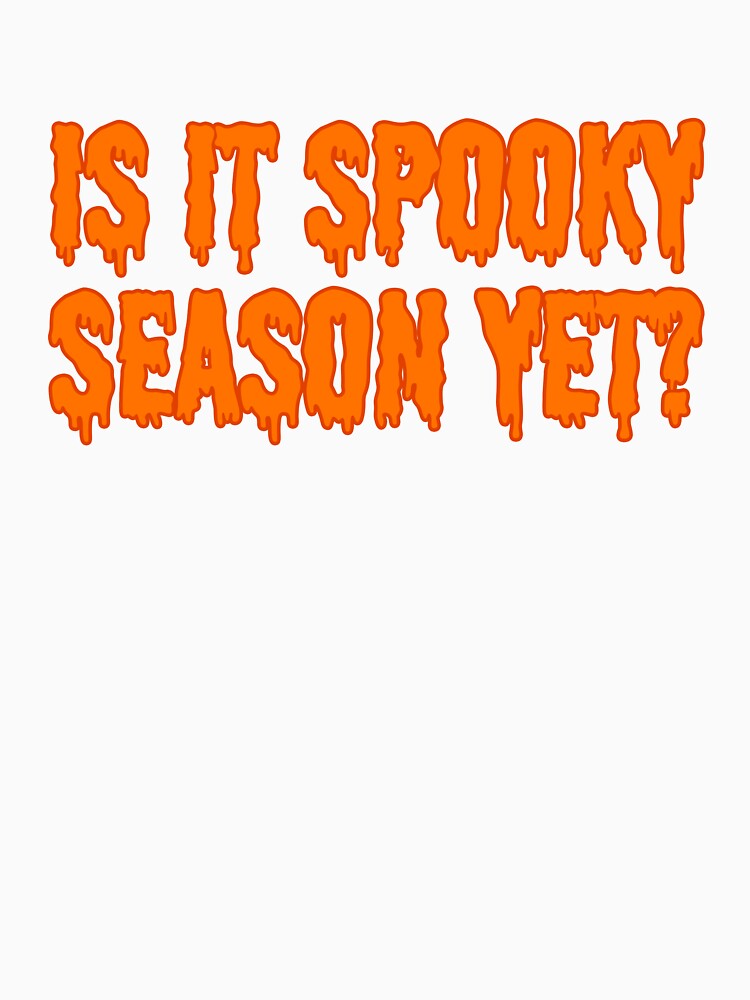 Is It Spooky Season Yet? - Orange by sillyjess
