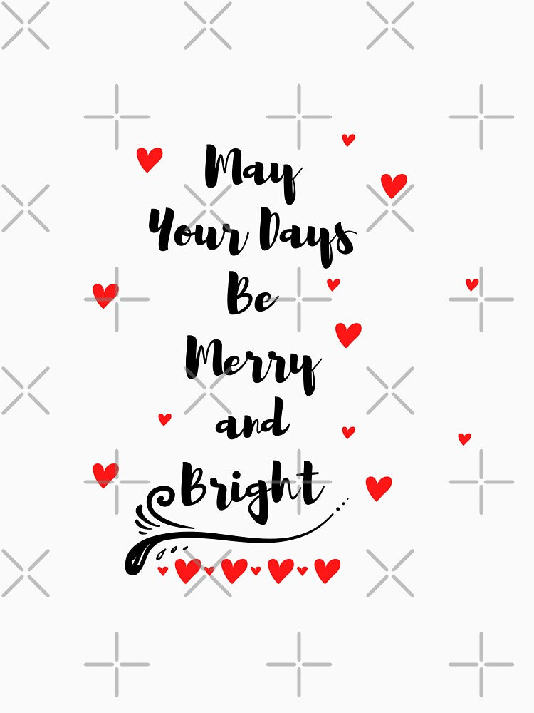 May Your Days Be Merry and Bright by tarkaittisak