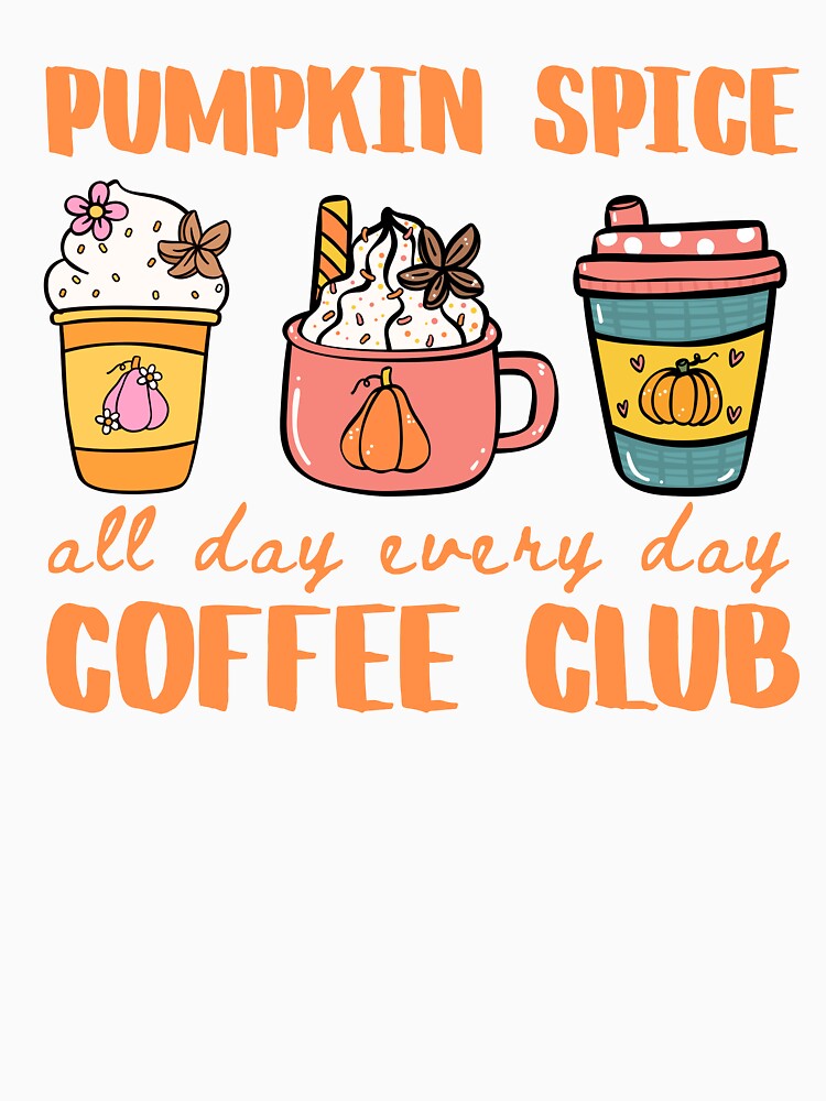 Pumpkin Spice Coffee Lover, Coffee Club, Pumpkin Spice Latte, Cute Fall by Forevermore