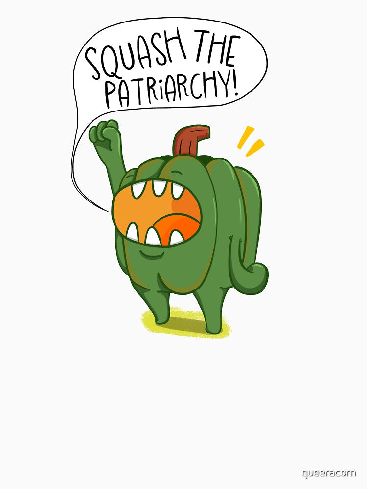 Squash the Patriarchy by Queer Acorn