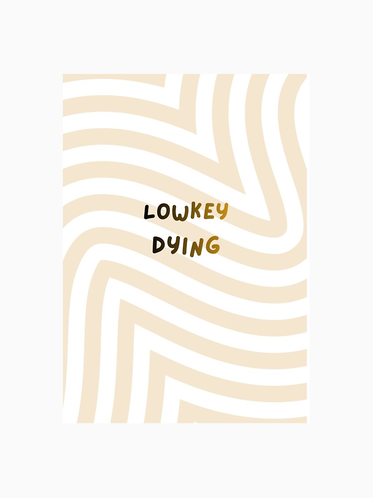 Lowkey Dying Minimalist Aesthetic Design by Yashvisoni2319