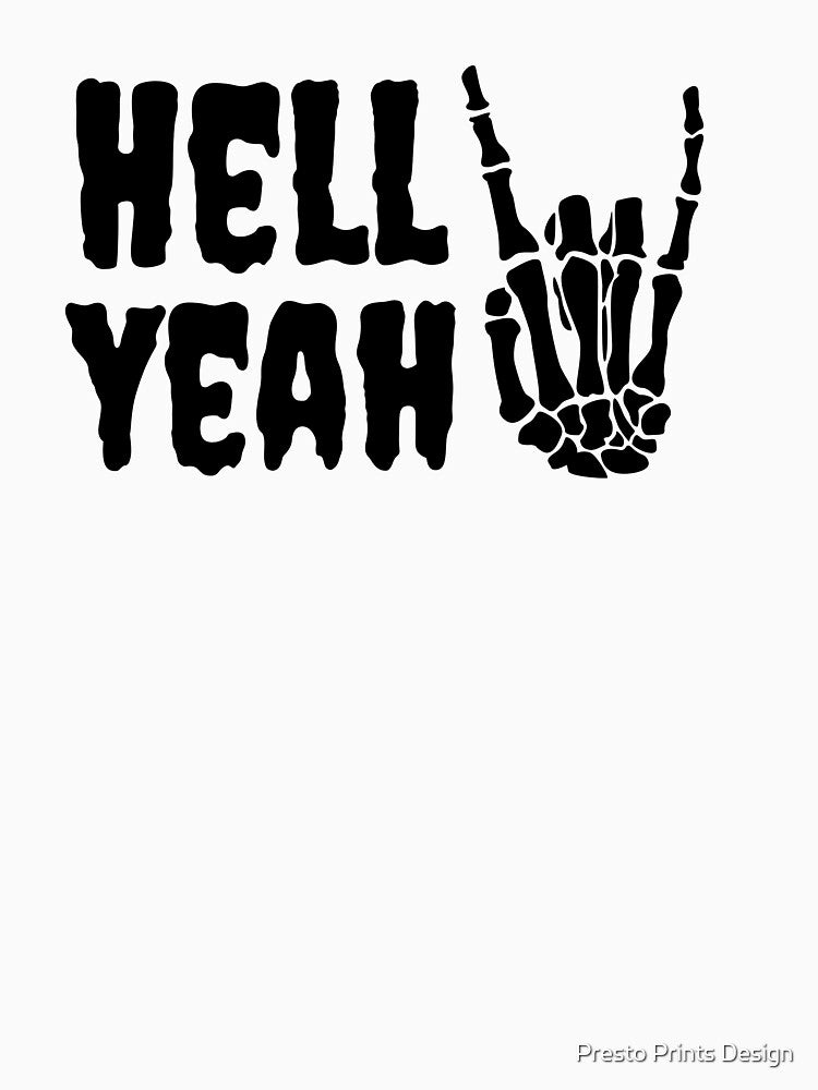 Hell Yeah | Hell | Skeleton | Rock N Roll by Presto Prints Design