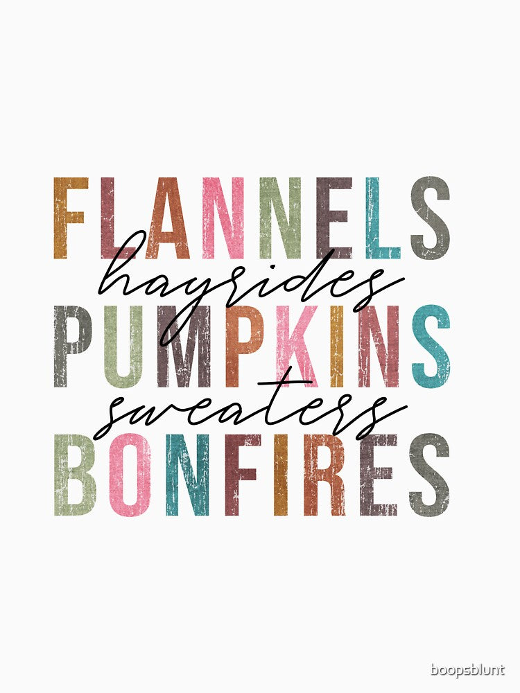 Flannels Hayrides Pumpkins Sweaters Bonfires Fall Design by boopsblunt