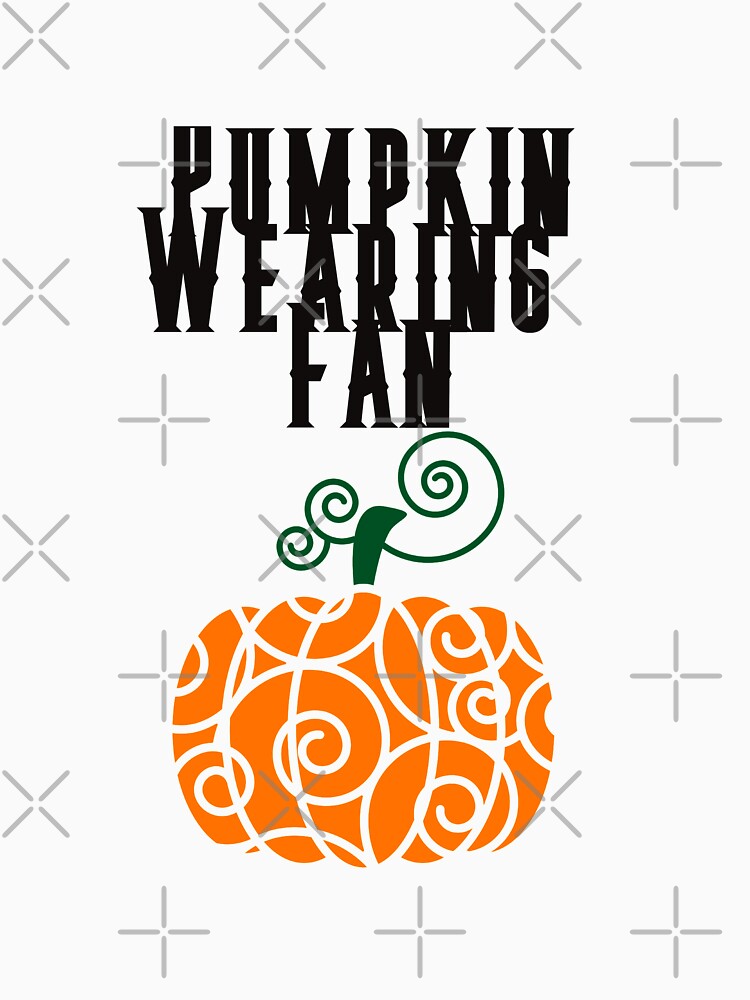 Pumpkin Wearing by WorldPrintTees