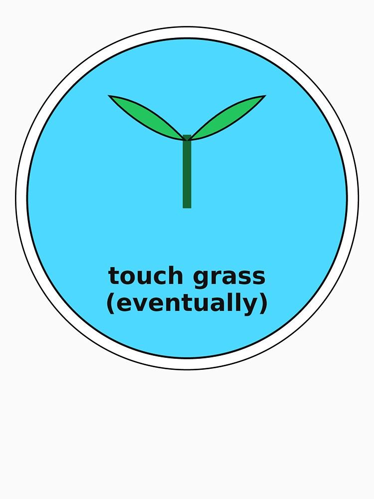 Touch Grass by shibu10imm