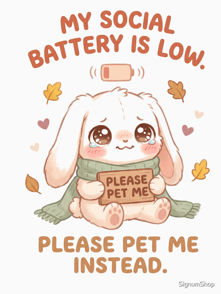 My Social Battery Is Low by SignumShop