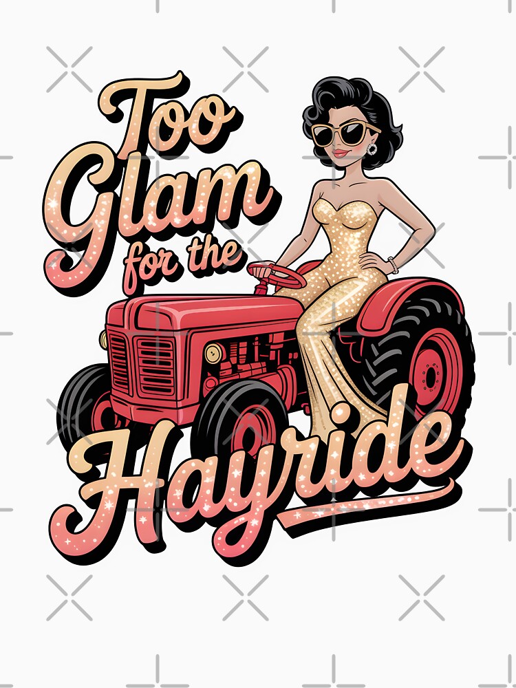 Too Glam for the Hayride - Funny Stylish Fall Design by Jollys-ArtShop