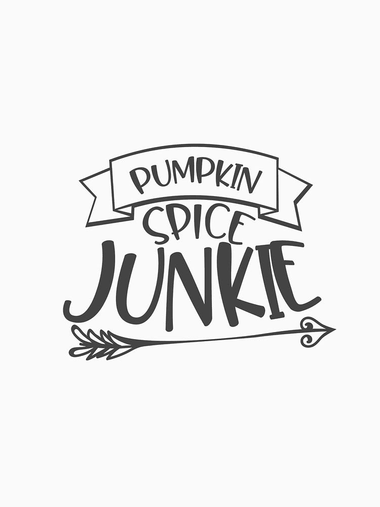 Pumpkin Spice Junkie, Pumpkin Spice, Fall, Pumpkin Spice by victorshopp