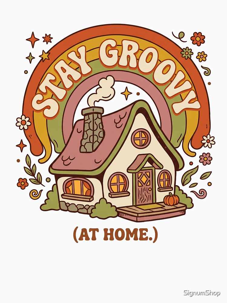 Stay Groovy At Home by SignumShop