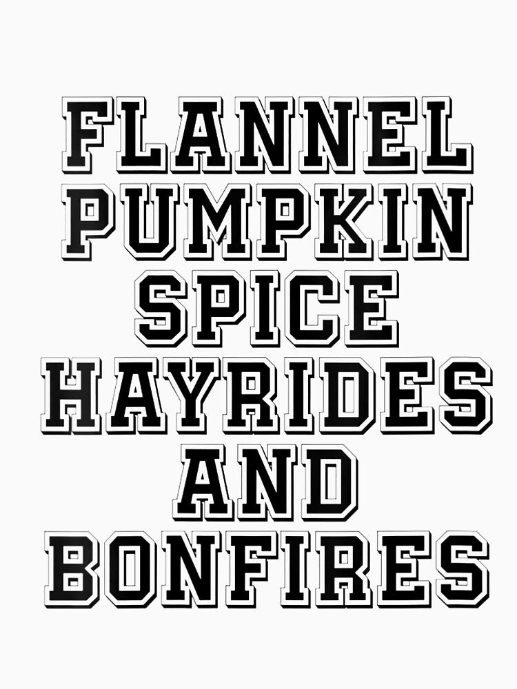 Womens Sarcastic, Flannel Pumpkin Spice Hayrides And Bonfires by ColeT-Shirt