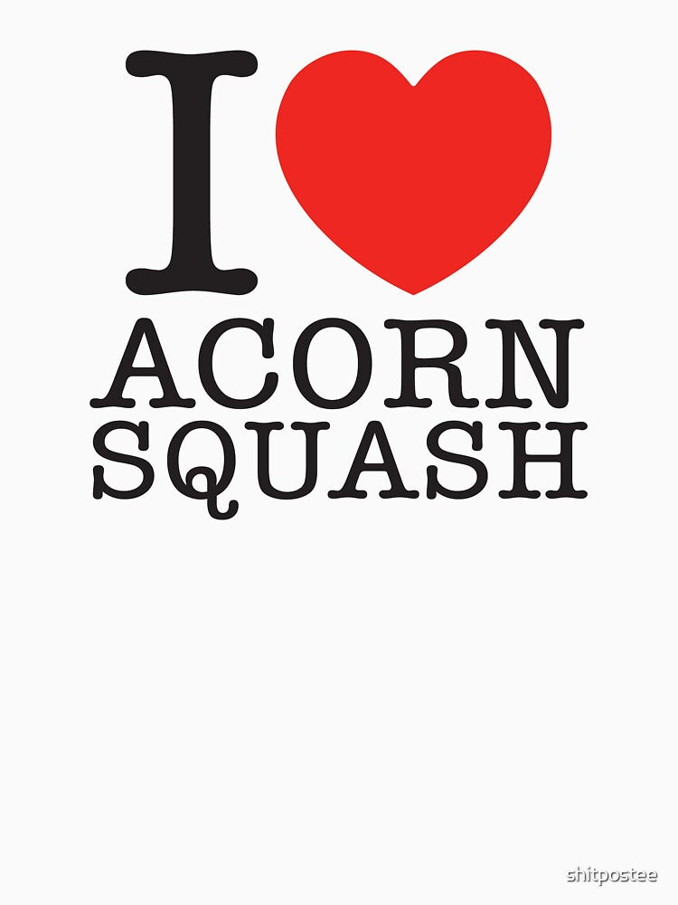I Love Acorn Squash by shitpostee
