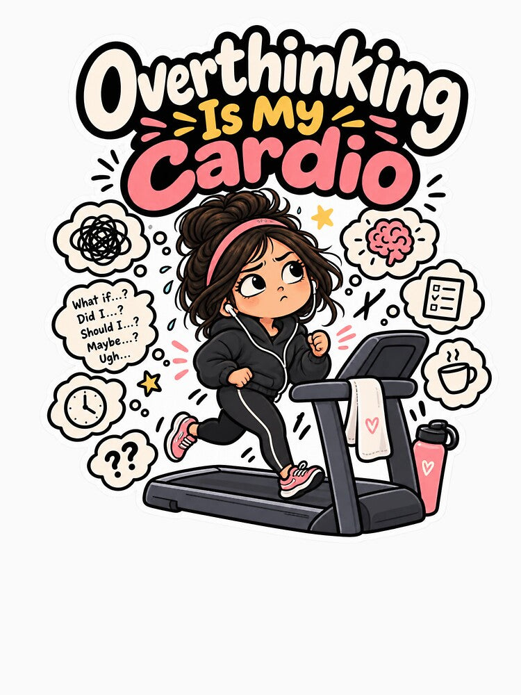 Overthinking Is My Cardio – Funny Gym & Overthinker Sticker by Pixel & Ponder