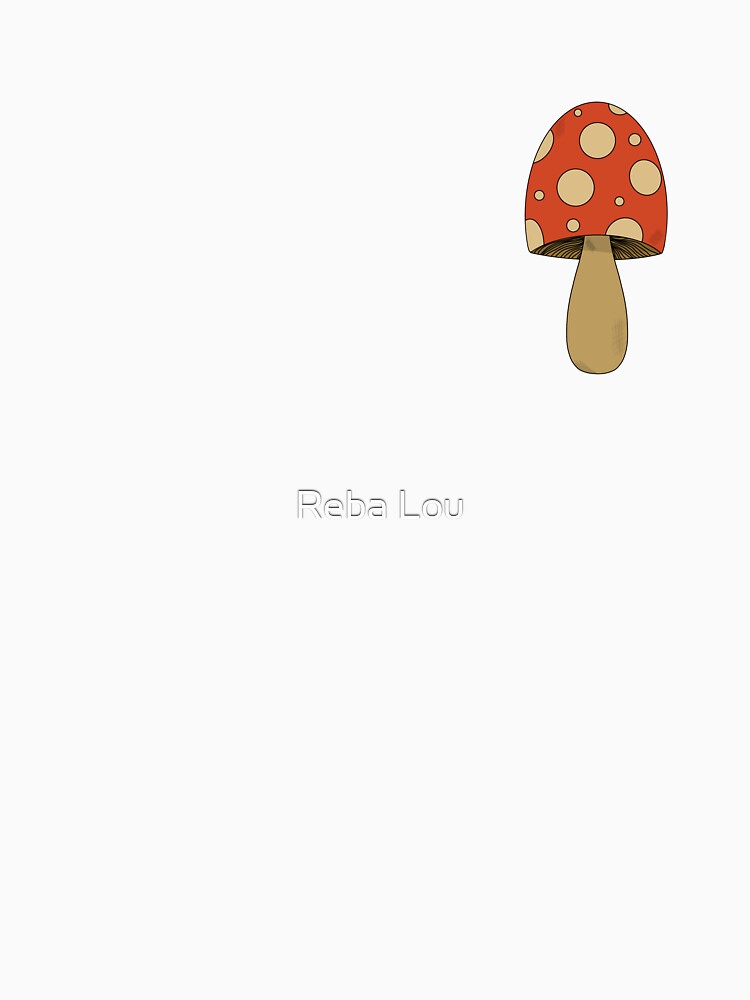 You Look Like a Fungi by Reba Lou