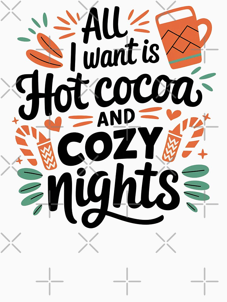 All i Want is Hot Cocoa and Cozy nights, Hot Cocoa by graphic-genie