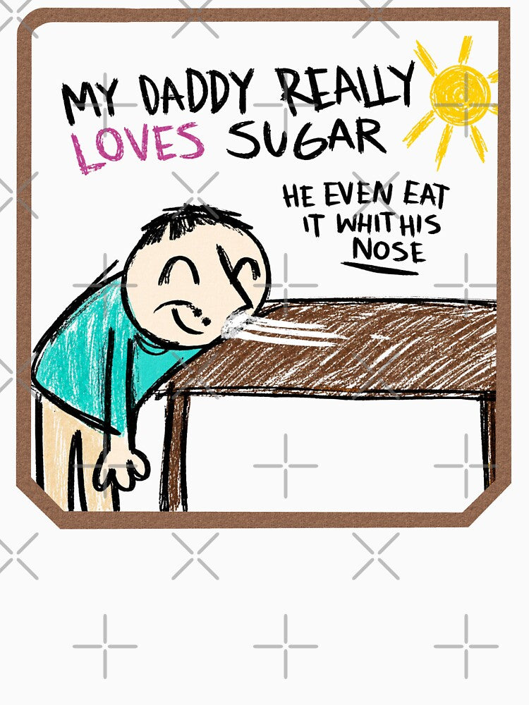 Funny Dad Loves Shugar by Eolithic