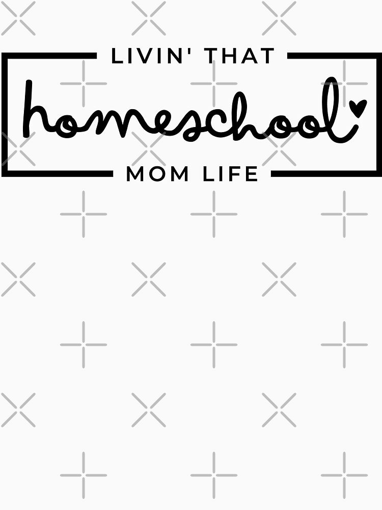 Livin That Homeschool Mom Life, Homeschool Mom, Homeschool Mama, Homeschooling Mom Life by singRsong