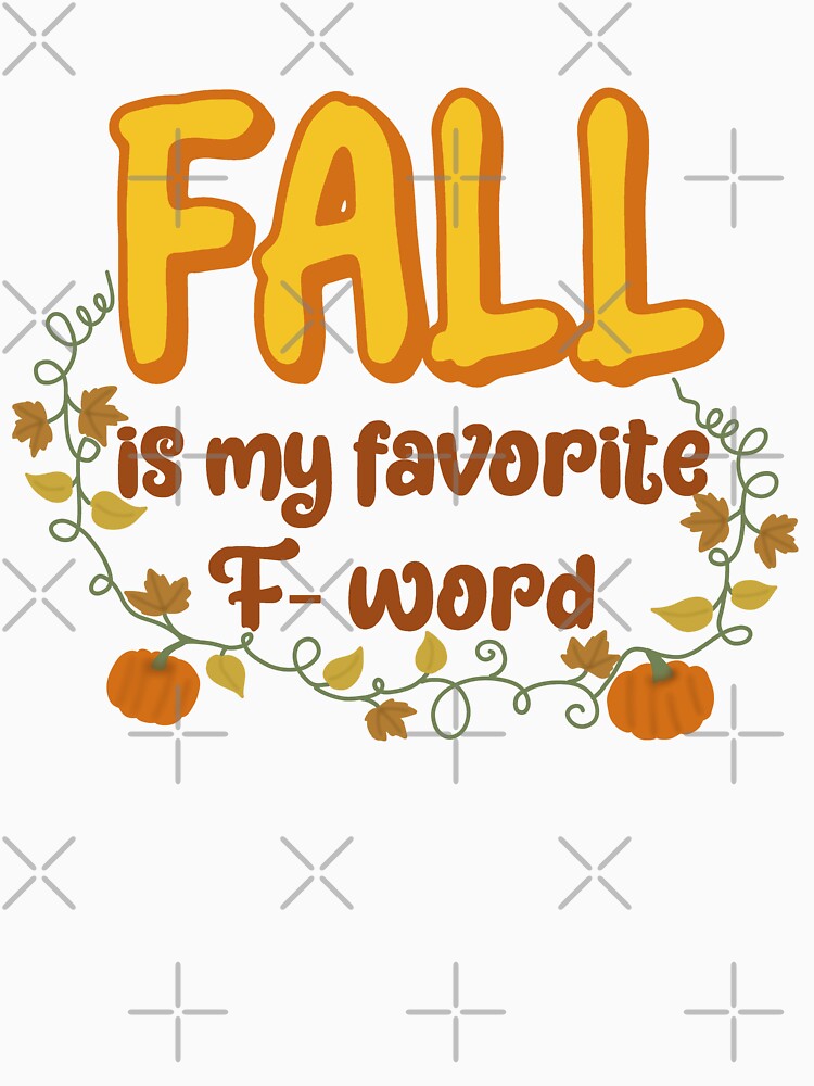 Fall is my favorite F word by Becky-Marie