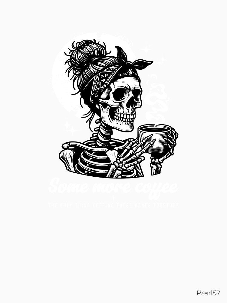 Coffee skeleton. Humorous art for coffee lovers. Dark by Pearl67