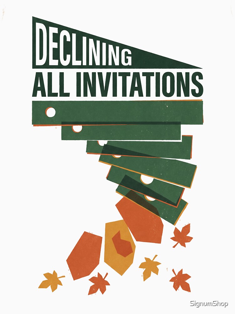 Declining All Invitations by SignumShop