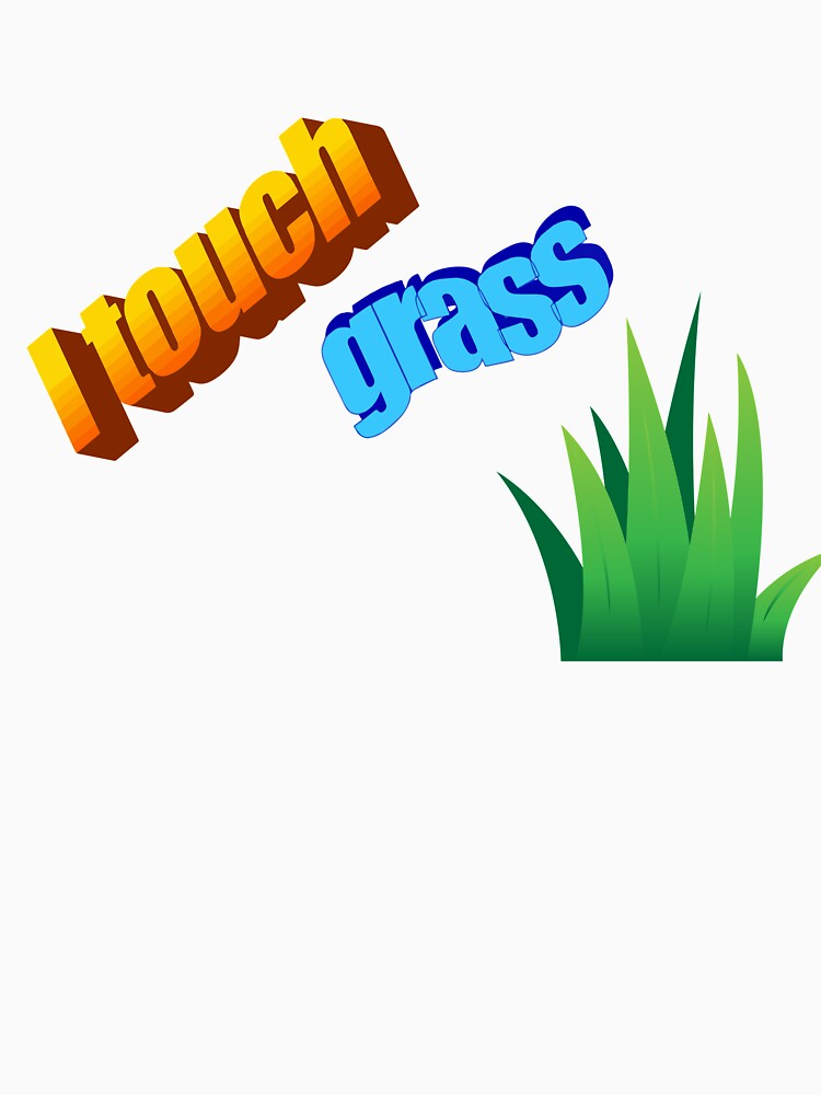 I go outside, I touch grass by puellaignava
