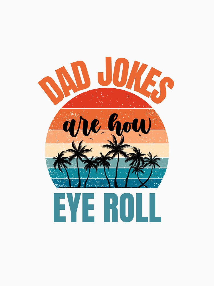 Dad jokes are how eye roll by Cattigal