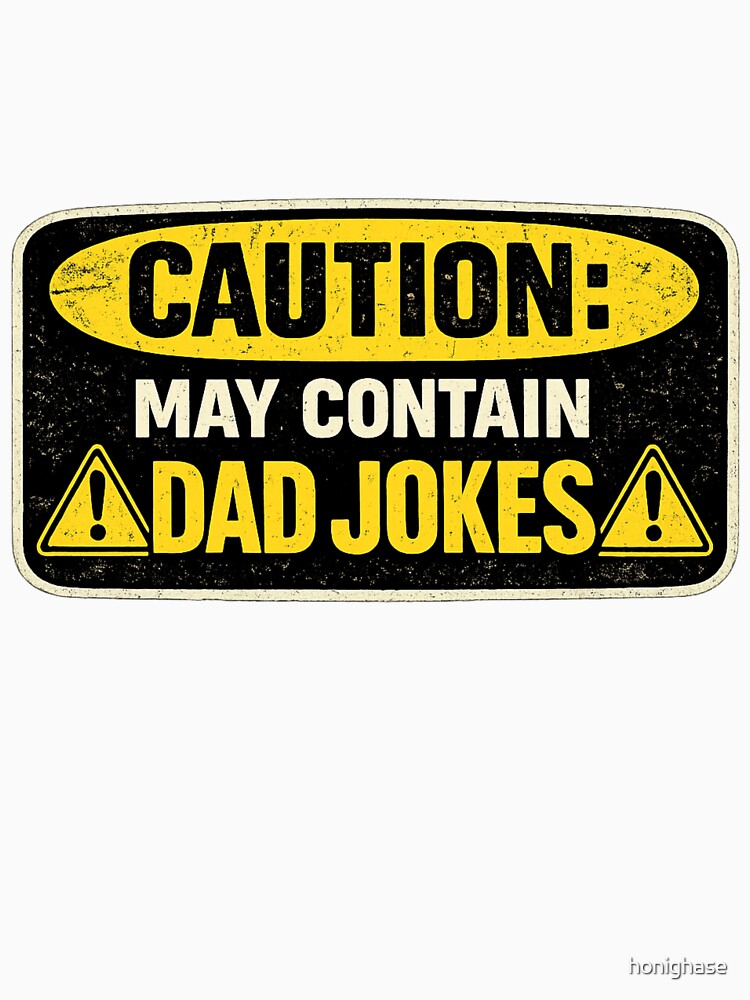 Caution: May Contain Dad Jokes by honighase