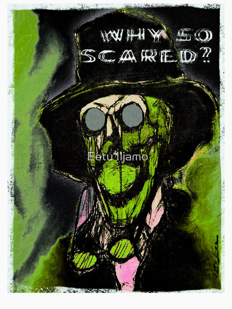 Why so scared? by Eetu Iljamo