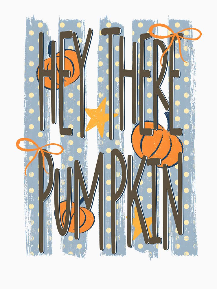 Hey There Pumpkin by Cravens-Museum