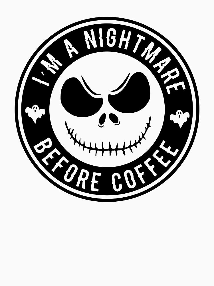 I'm a nightmare before coffee by LoveLynnDesigns