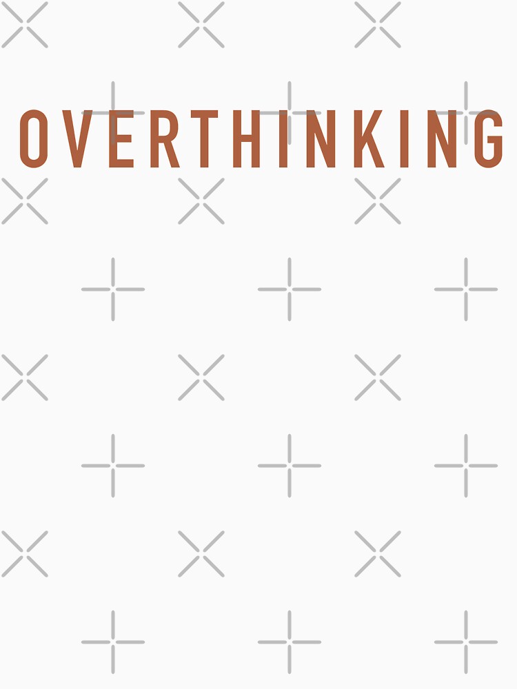 Overthinking by TeddyXElliott