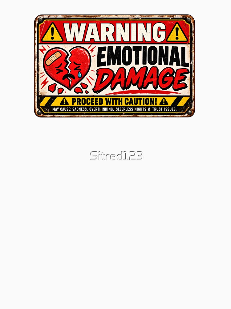 Emotional Damage Warning Sign – Funny Broken Heart Vintage Design by Sitred123