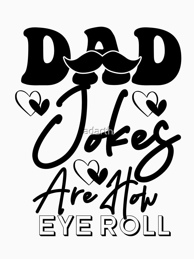 Dad Jokes Are How Eye Roll - Fathers Day Gift - Husband Gift - Dad Gift  - Funny Gift For Dad by adarth