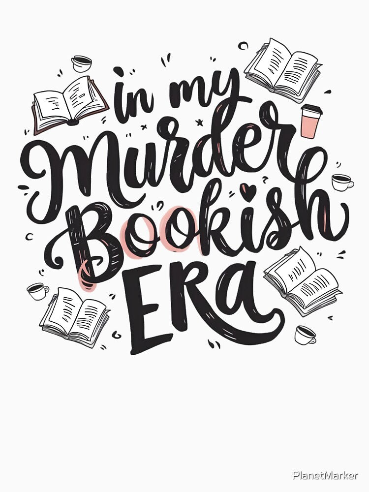 In My Murder Bookish Era by PlanetMarker