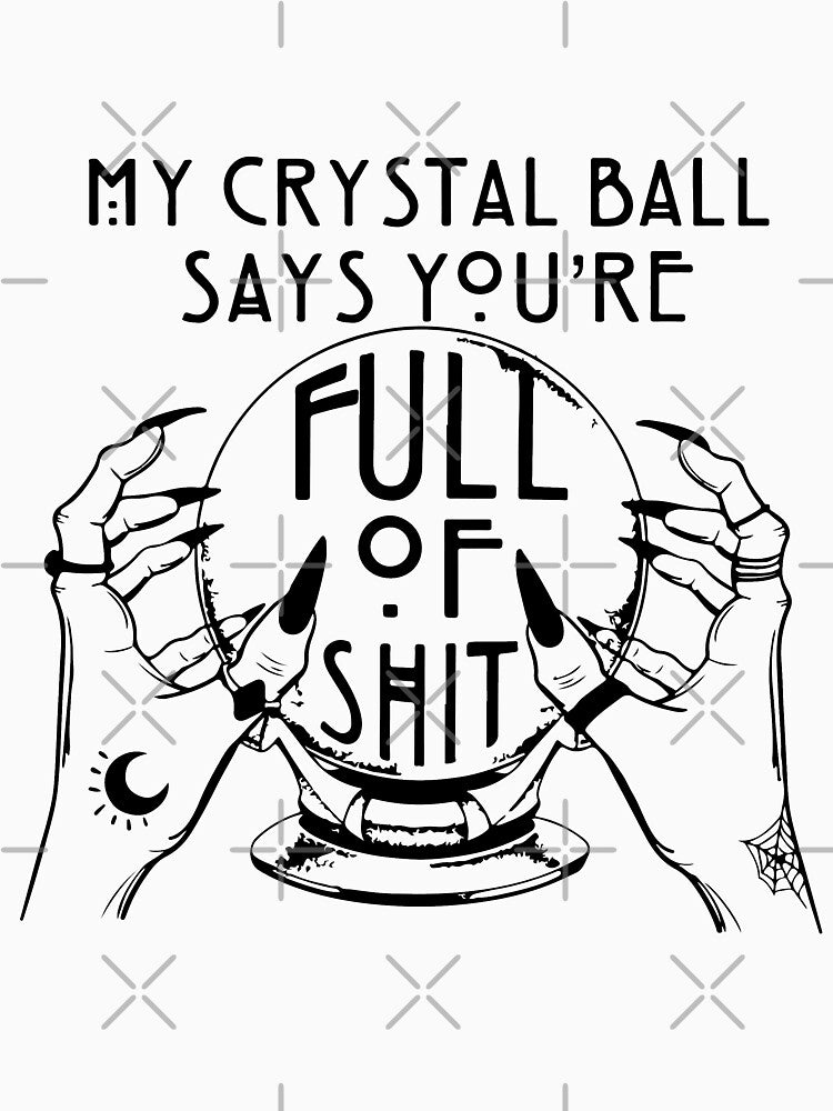 My Crystal Ball Says by CraftyVault