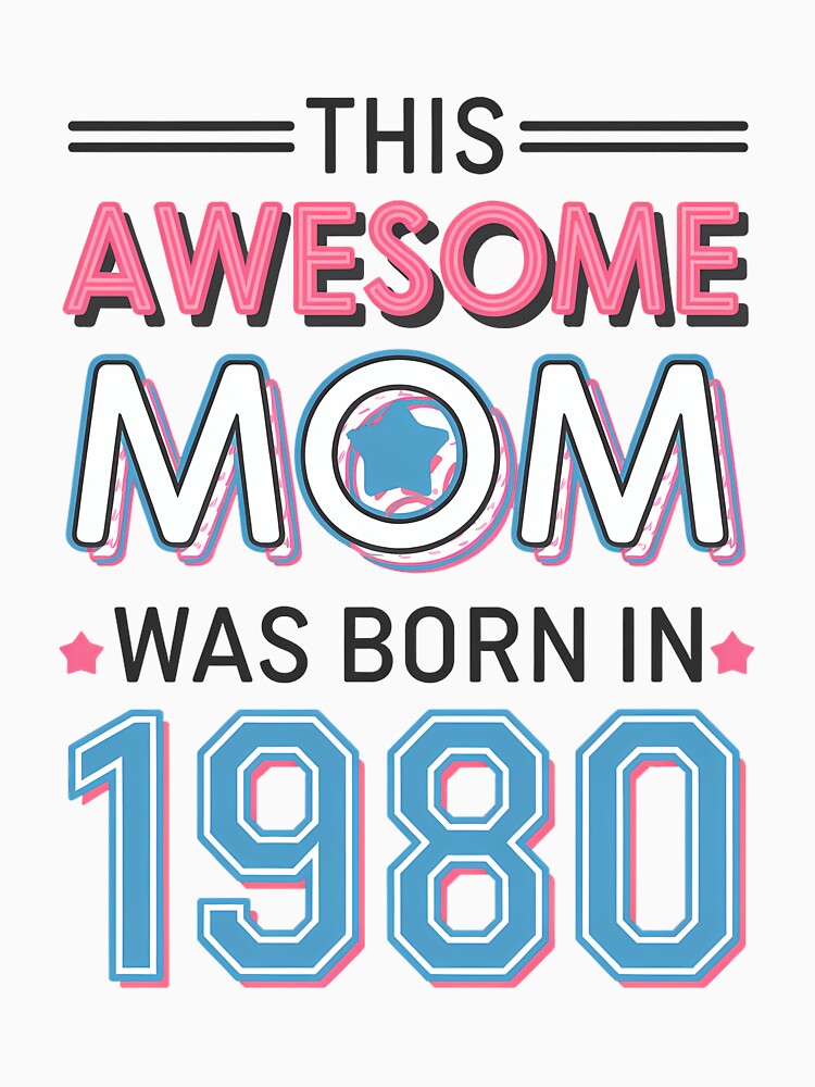 This Awesome Mom Born 1980 Mother's Day by Morphologiona