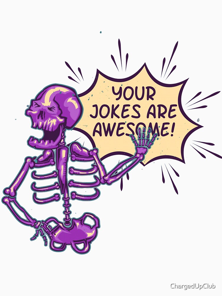 Your Jokes Are Awesome Design by ChargedUpClub