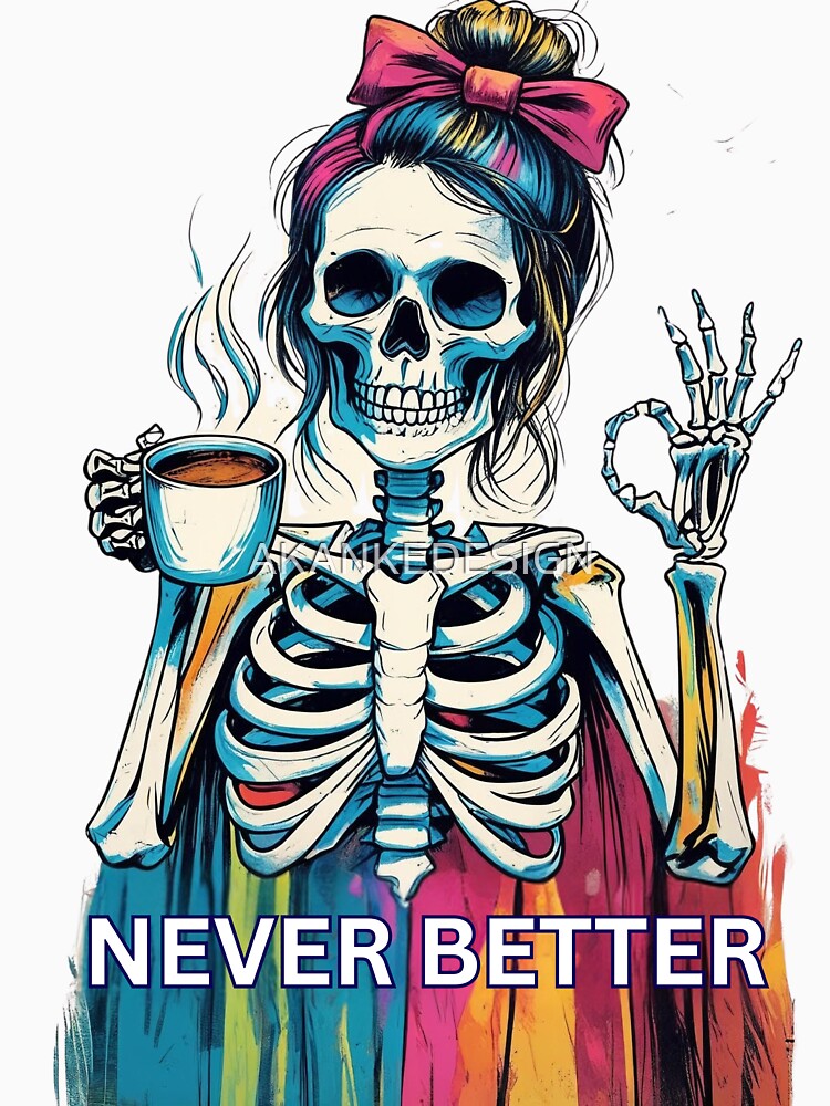 Never Better Skeleton Design by AKANKEDESIGN