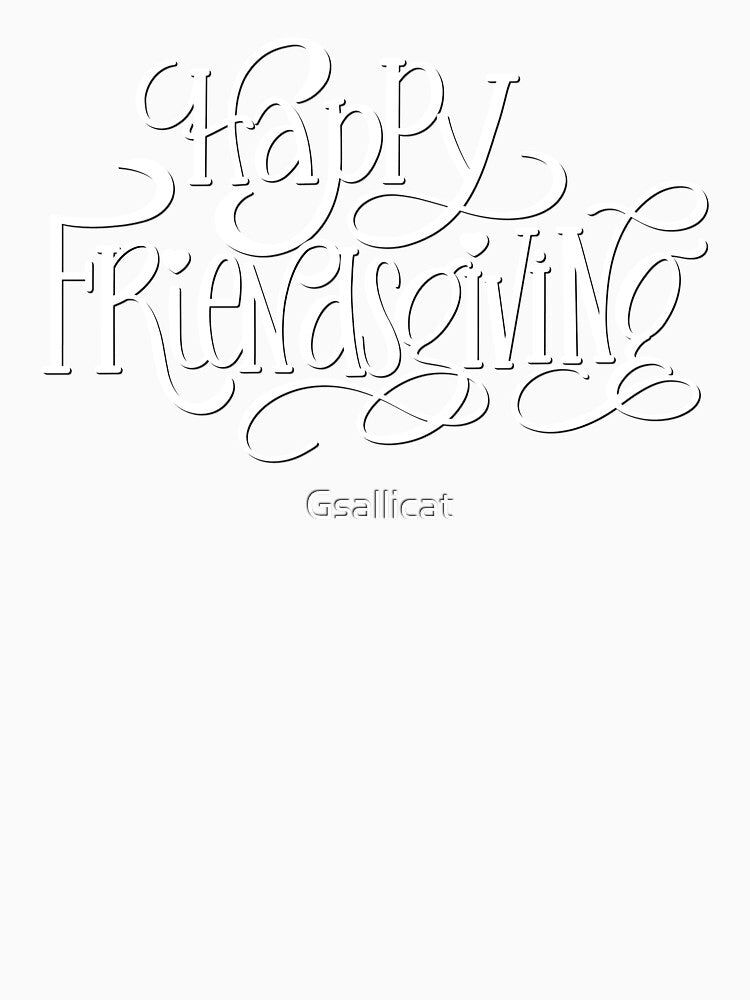 Happy Friendsgiving by Gsallicat