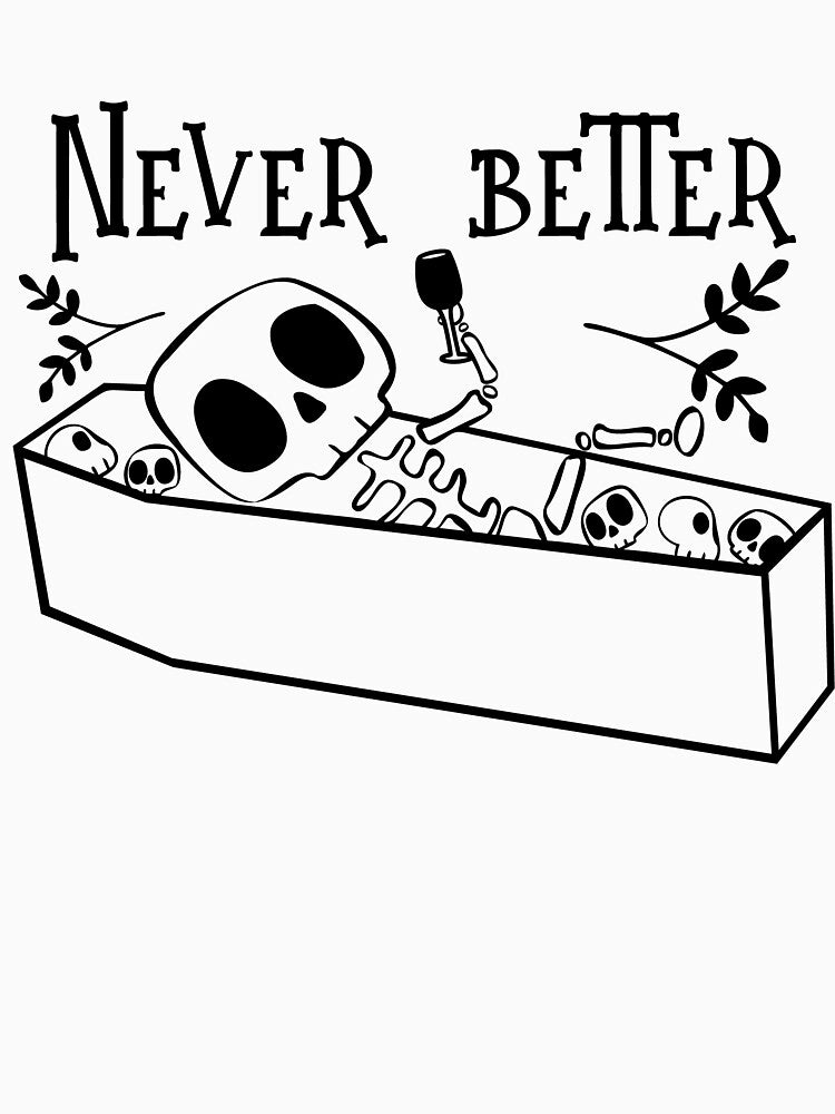 Never Better by badretop