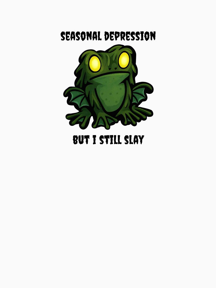 Seasonal Depression, But I Still Slay by CanSparkleArt