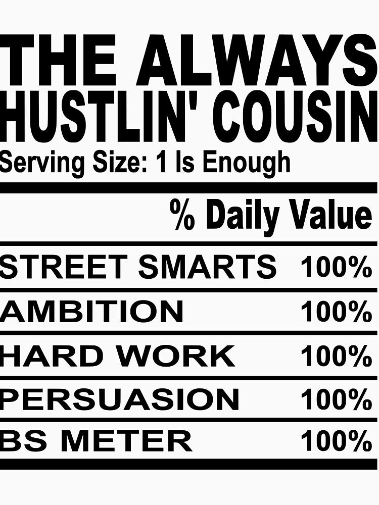 Always Hustlin Cousin by IAmLisaMaria