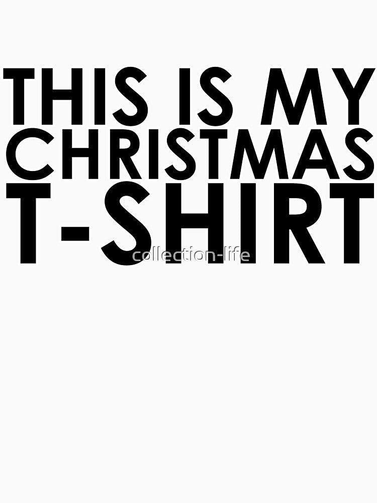 This Is My Christmas T-shirt by collection-life